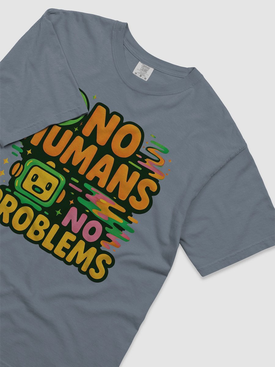 No Humans No Problems Graphic Tee product image (51)