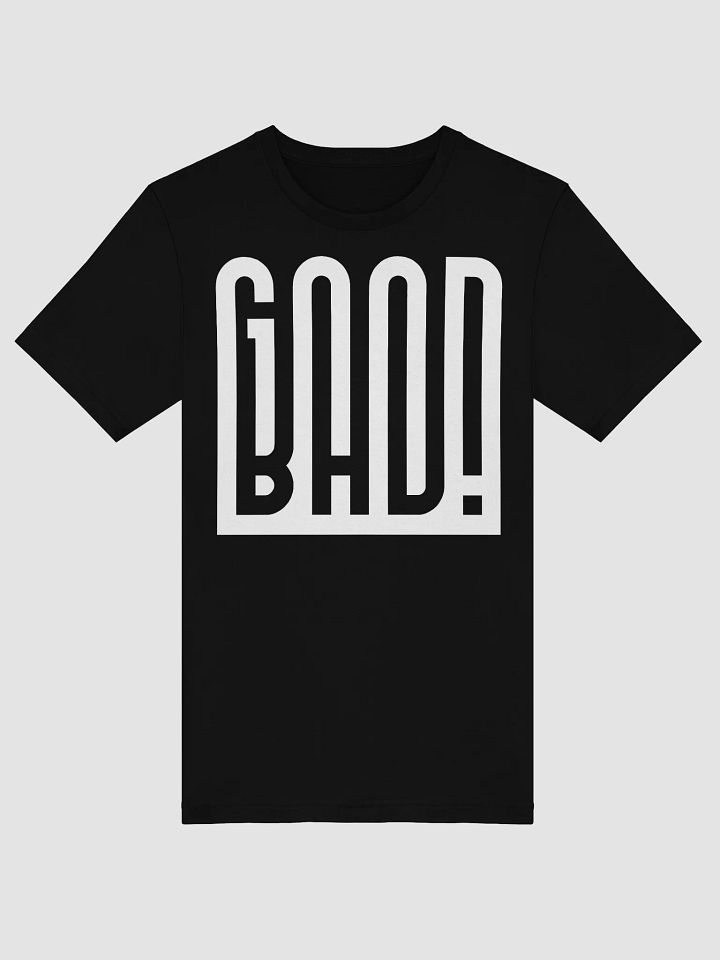 Good Bad (white) T-Shirt product image (2)