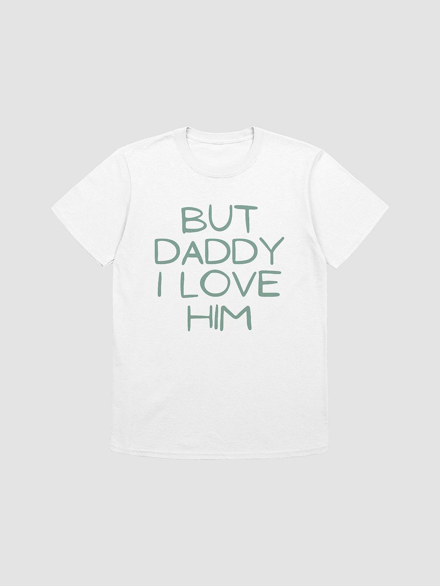 But Daddy I Love Him Unisex T-Shirt V29 product image (1)