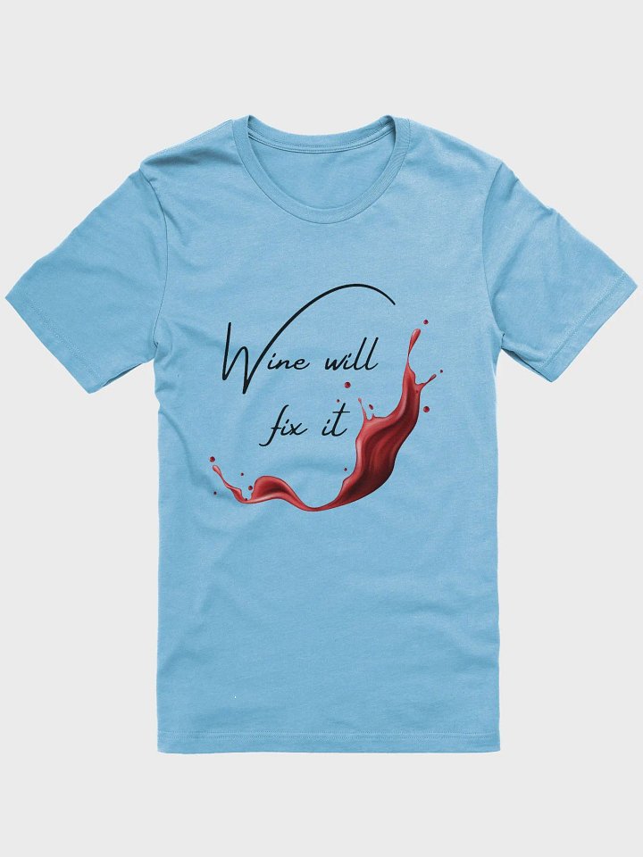 Wine will fix it Supersoft T-Shirt product image (3)