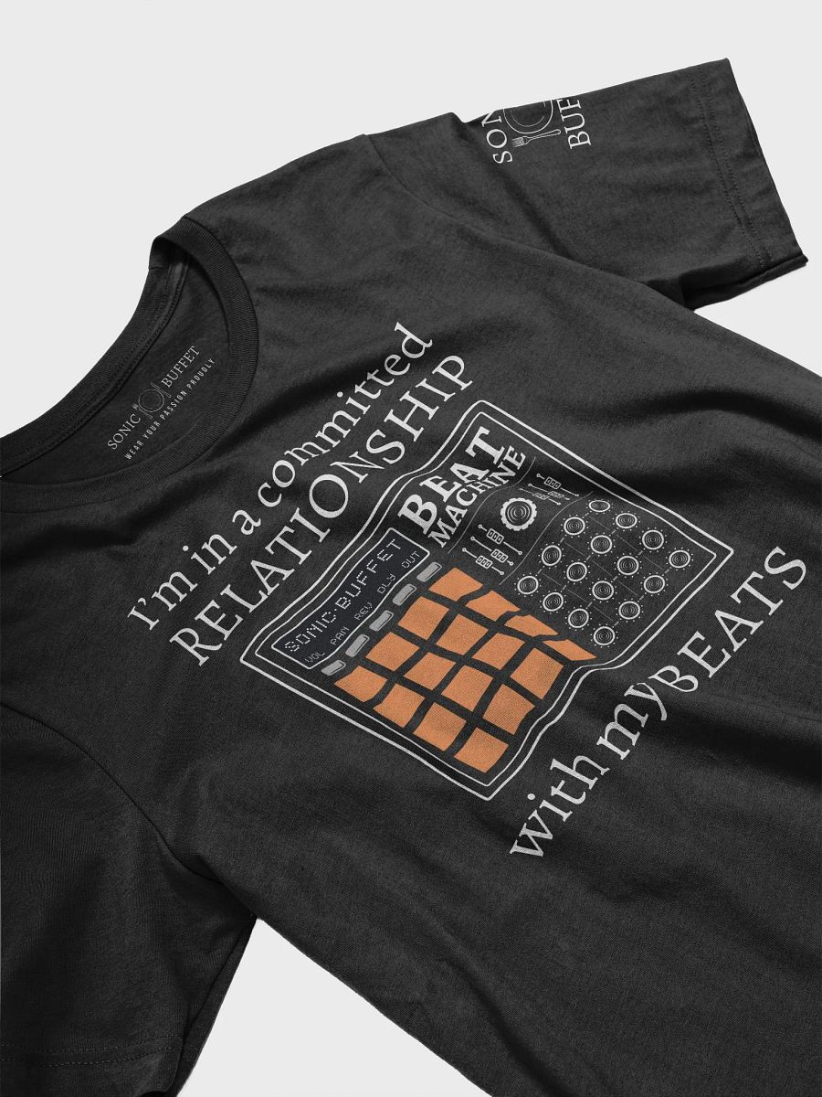 "I'm In A Committed Relationship With My Beats" T-Shirt (dark colors) product image (3)