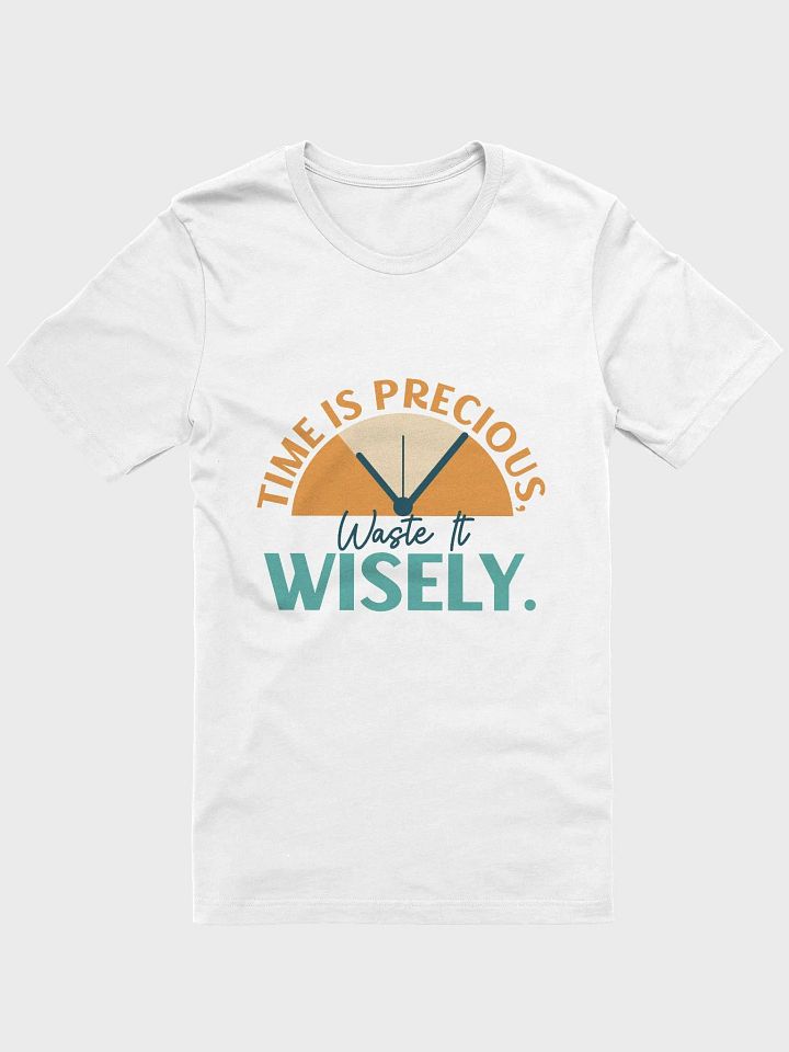 Time is Precious, Waste it Wisely T-Shirt product image (41)