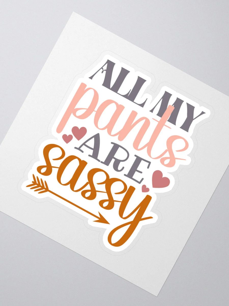All My Pants are Sassy Sticker product image (3)