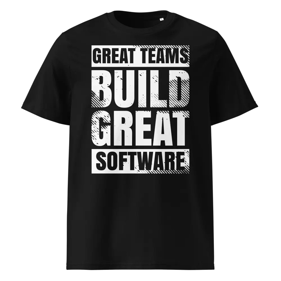 Great teams build great software T-shirt product image (5)