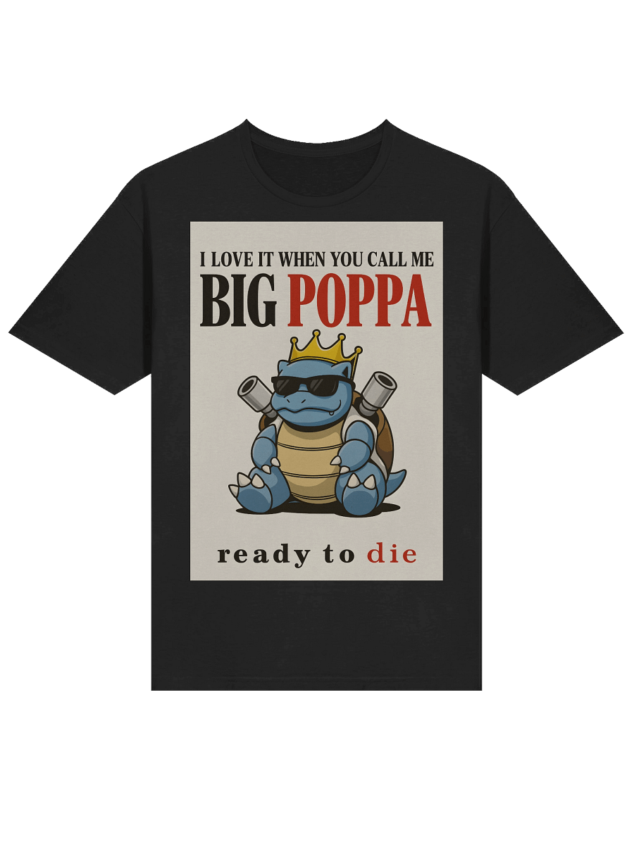 Blastoise "Big Poppa" Rap Legend Parody T-Shirt product image (24)