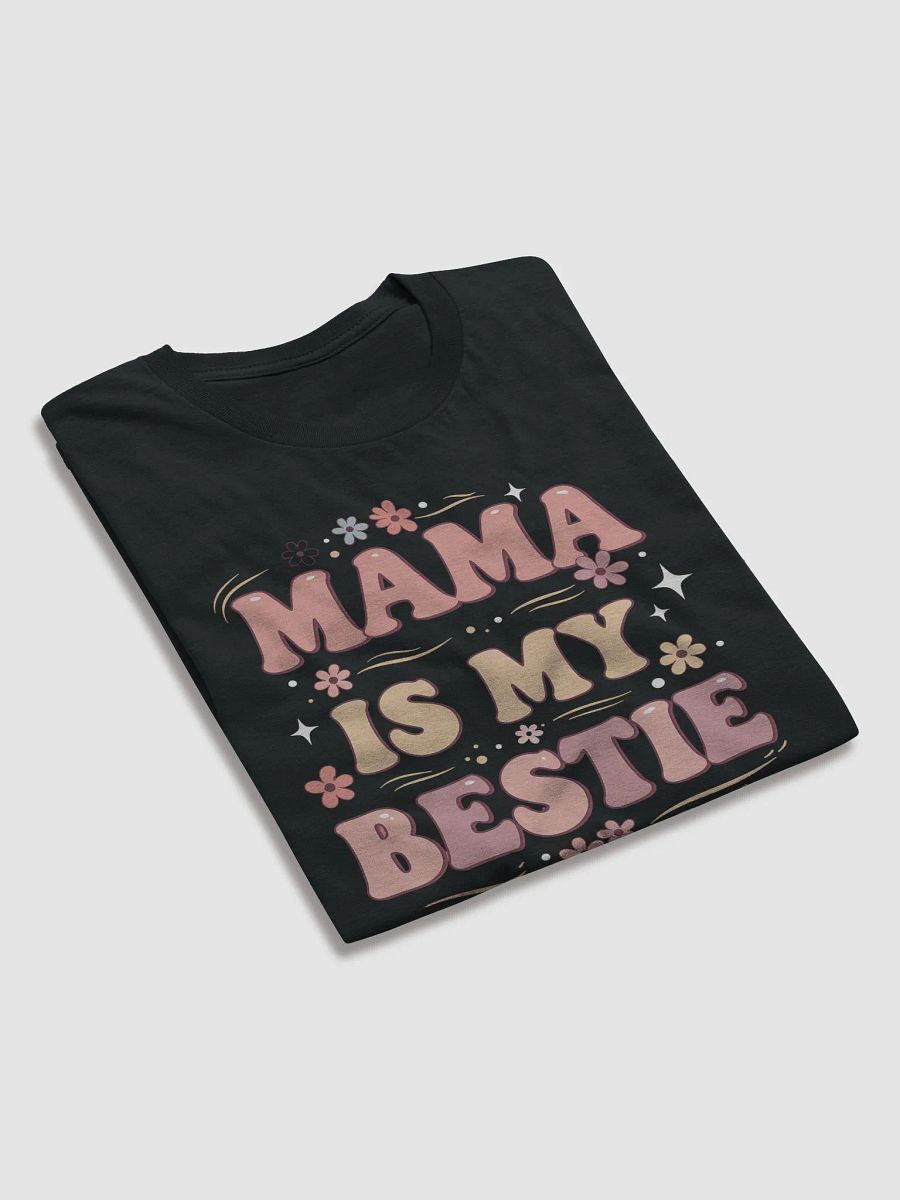 Mama is My Bestie T-Shirt – Retro Groovy Mother’s Day Tee product image (27)