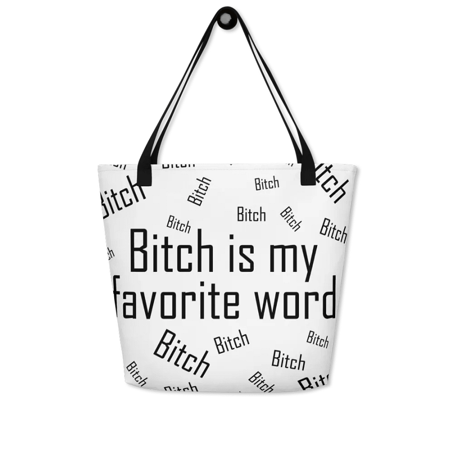 Bitch is my favorite word tote product image (5)