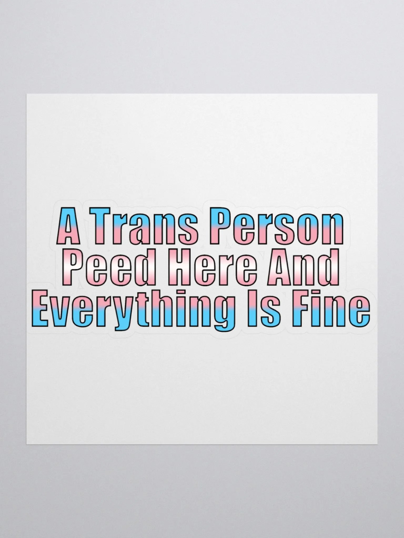 A Trans Person Peed Here Sticker Large Single product image (1)