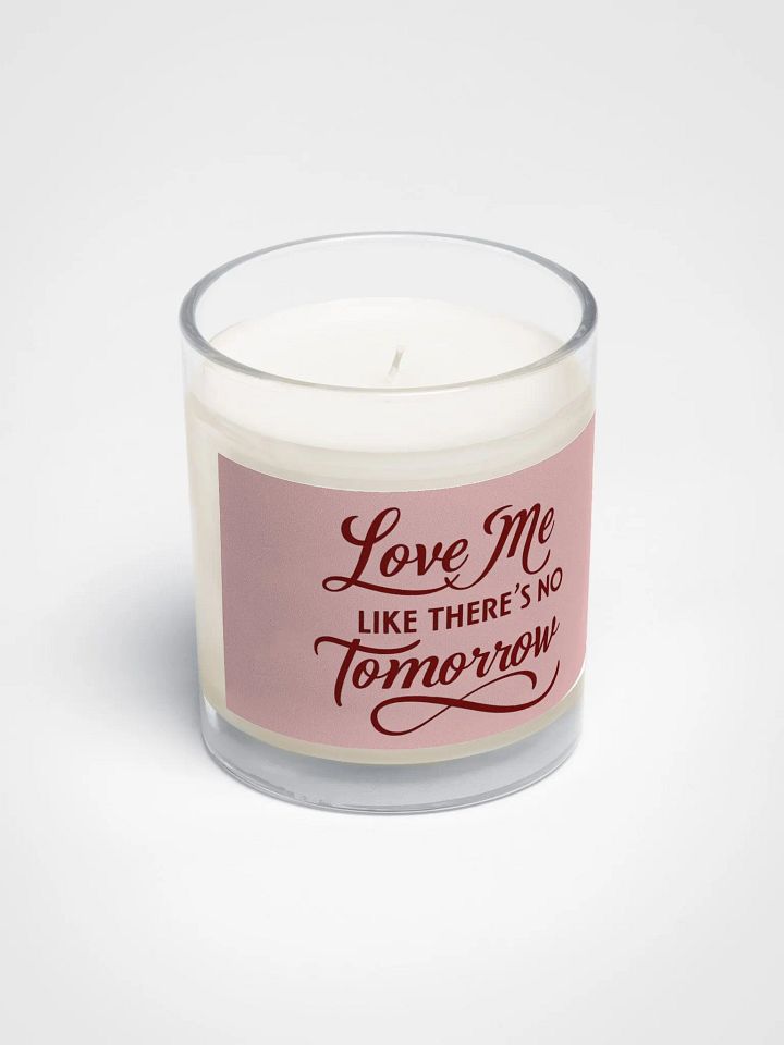 valentine love me like there's no tomorrow Soy Wax Candle product image (2)