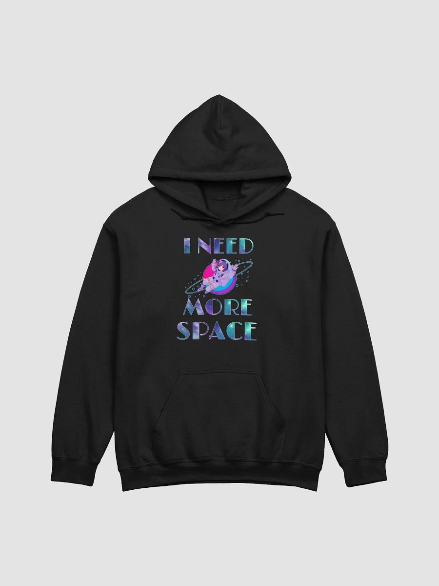"I need more space" hoodie. product image (3)