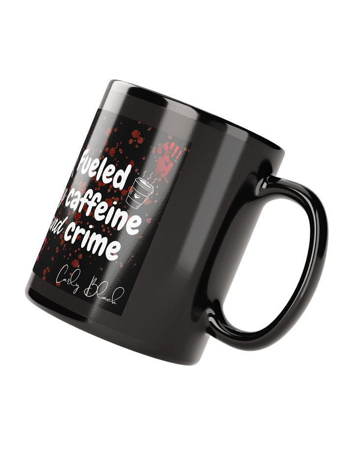 Fueled by Caffeine and Crime Mug product image (3)