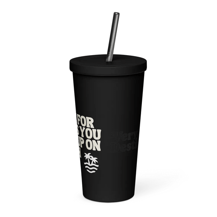 Don't Ask Me Unless its the Beach Insulated Tumbler product image (2)