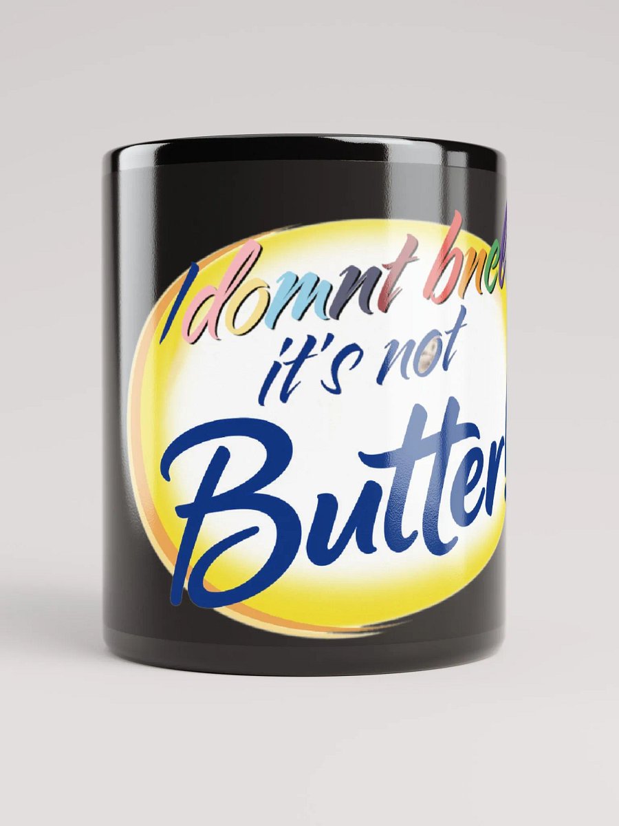 i domnt bnel it's not Butter Mug (Black) product image (5)