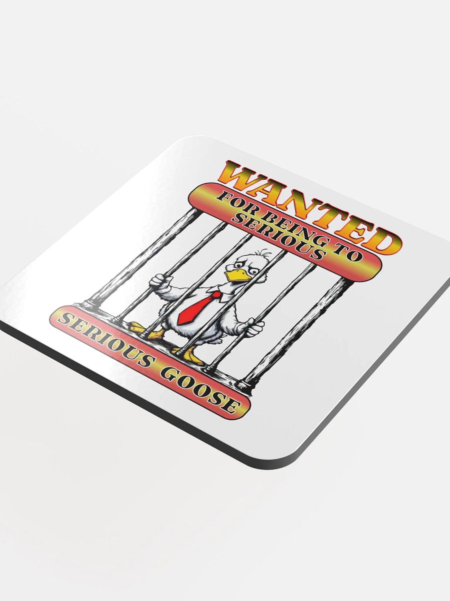 Wanted For Being To Serious Goose Glossed Cork Coaster product image (1)