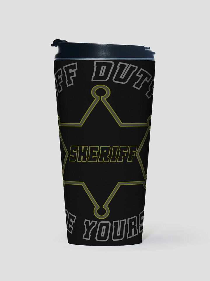 "Off Duty, Save Yourself" Sheriff Coffee Tumbler product image (1)