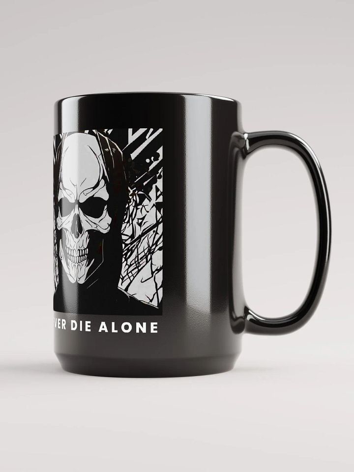 NEVER DIE ALONE MUG product image (1)