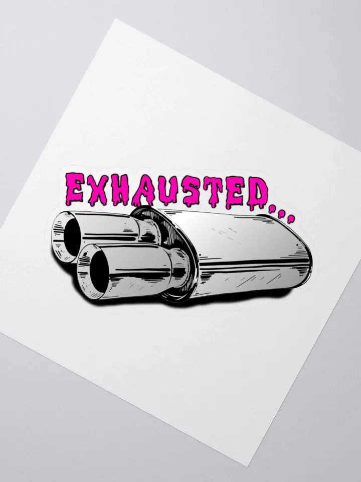 EXHAUSTED - STICKER product image (2)