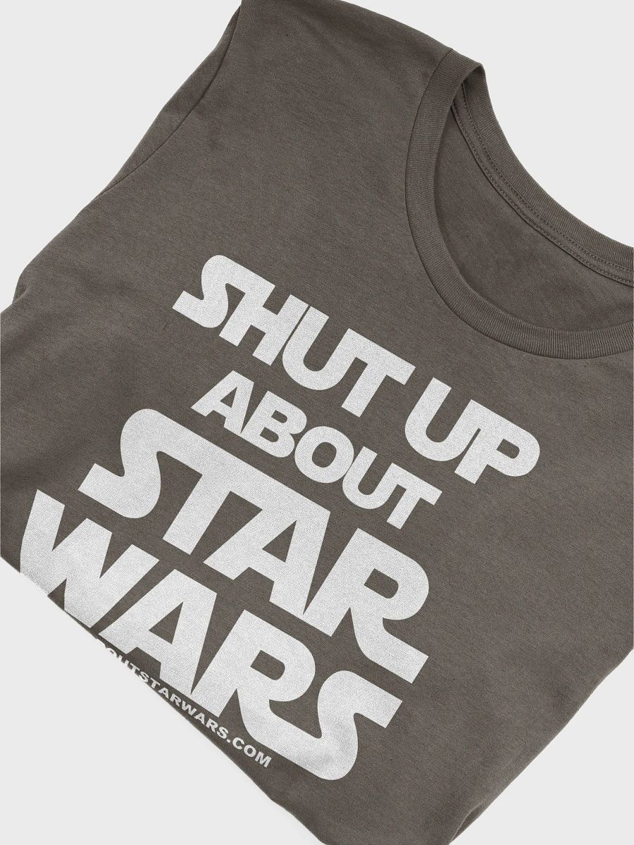 Shutup About St@r W@rs T-shirt product image (55)