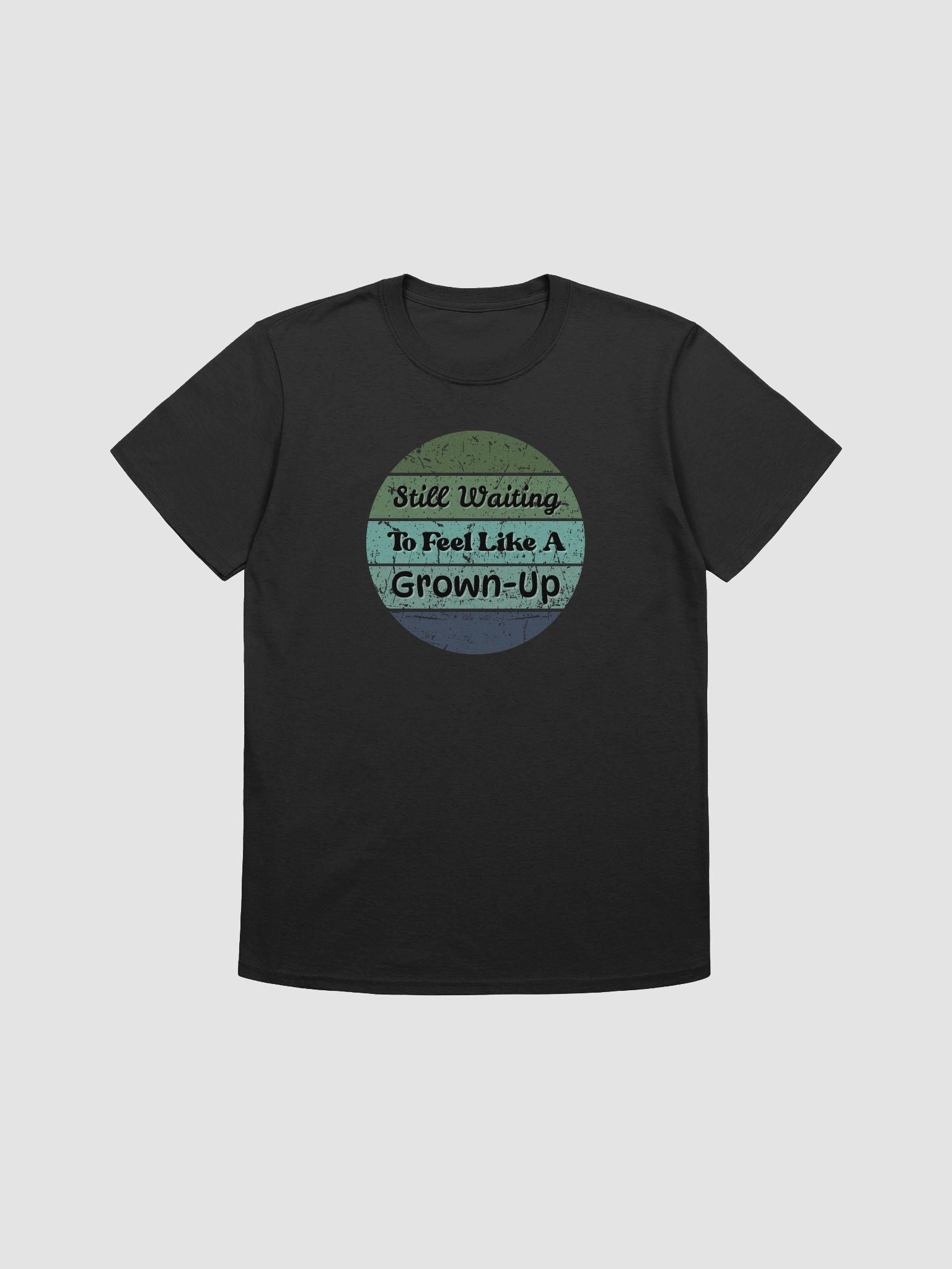 Still Waiting to feel like a Grown-Up Tee product image (9)