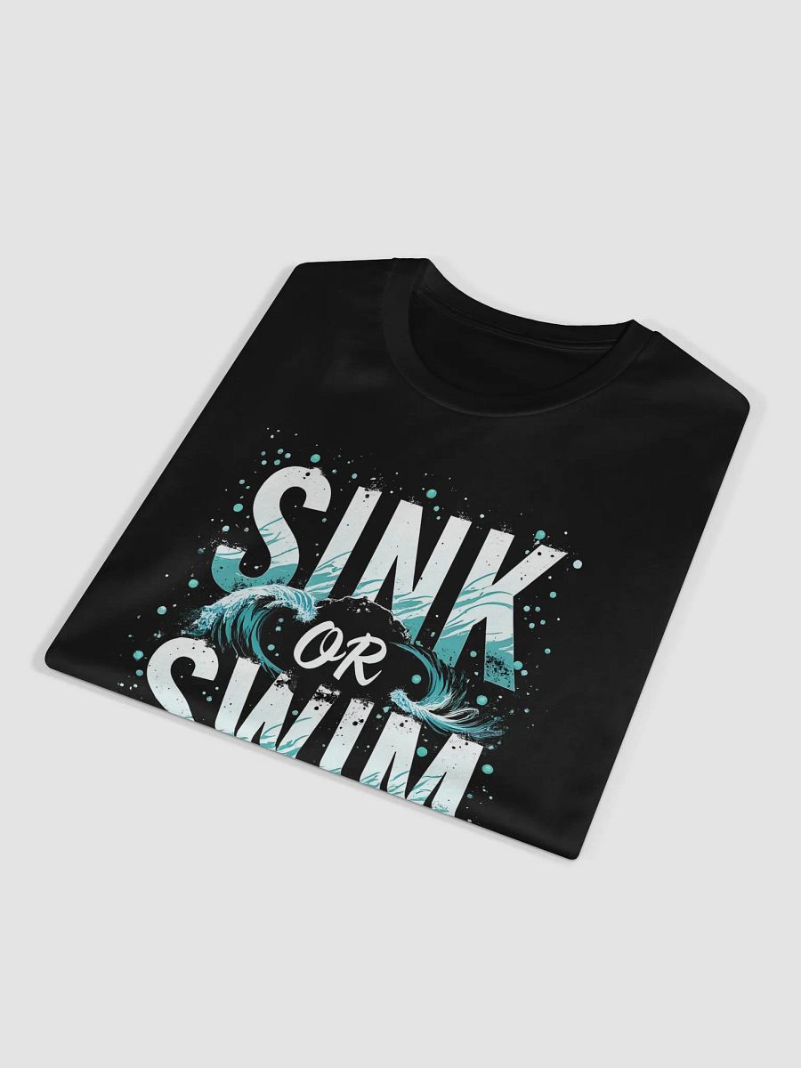 Sink or Swim, Choose  — The Tom Cruise Inspired T-Shirt That Empowers You to Take Control of Your Destiny product image (4)