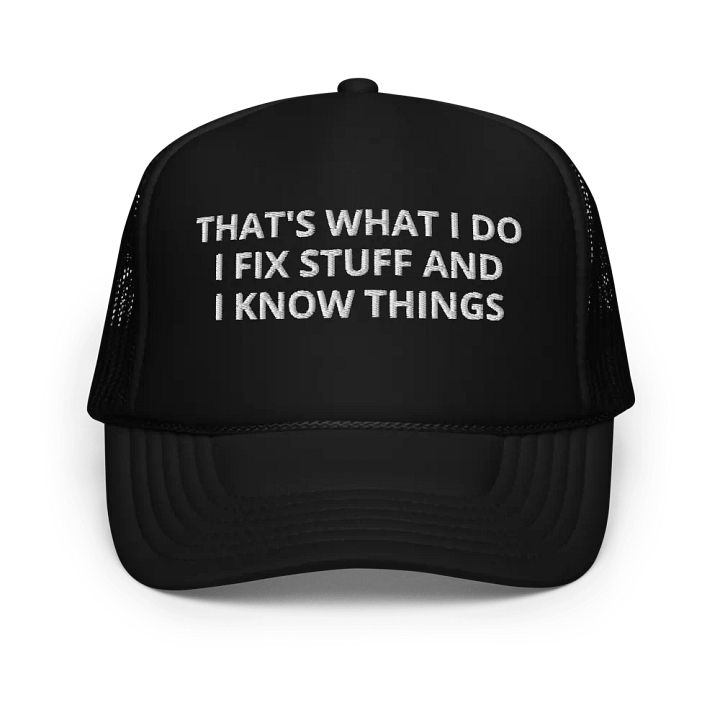 I Fix Stuff - Mechanic, Carpenter, Engineer - Embroidered Hat Trucker Cap product image (1)