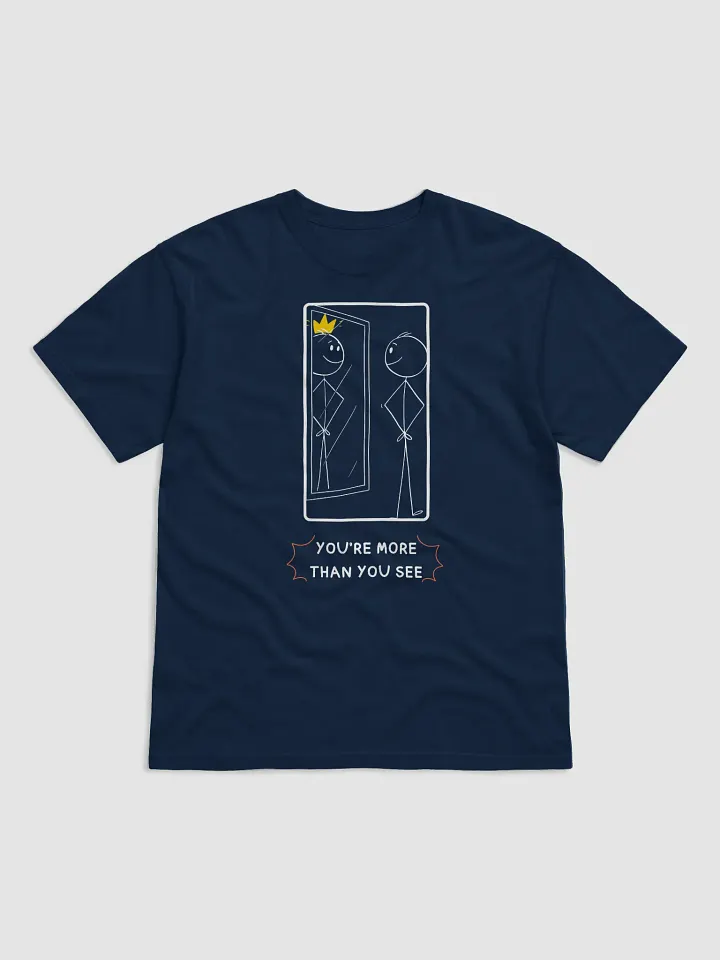 “You’re More Than You See” T-Shirt product image (5)