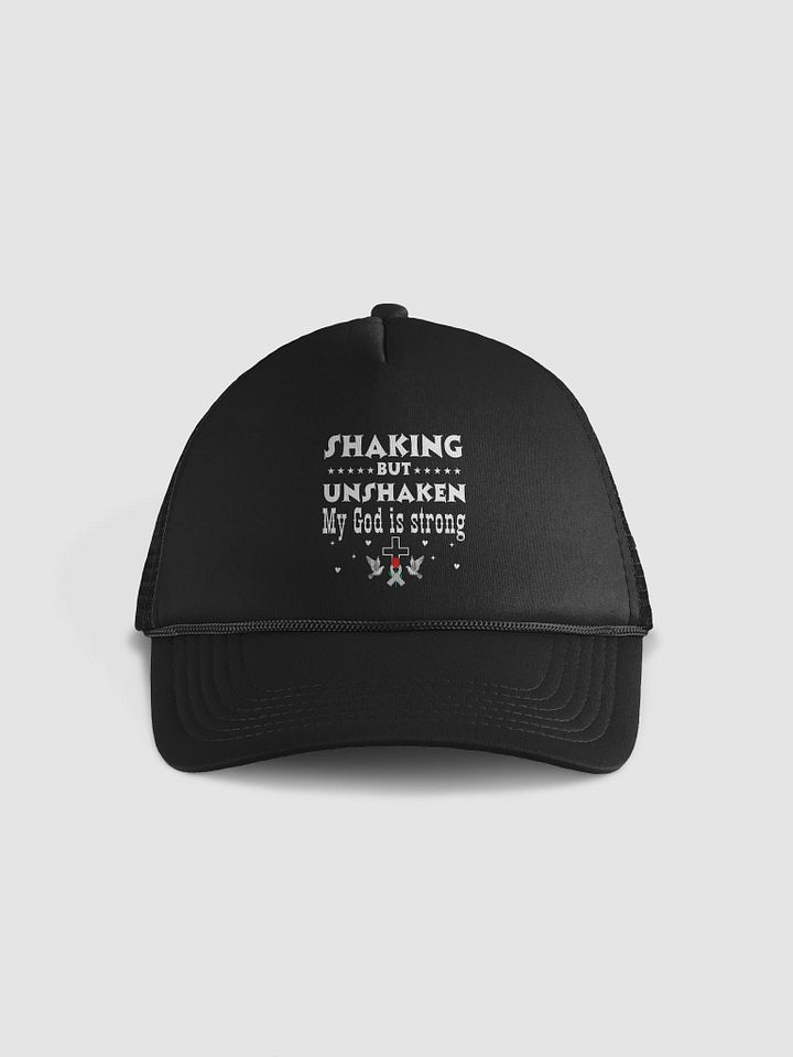 Shaking But Unshaken, My God Is Strong Parkinson Foam Trucker Hat product image (2)