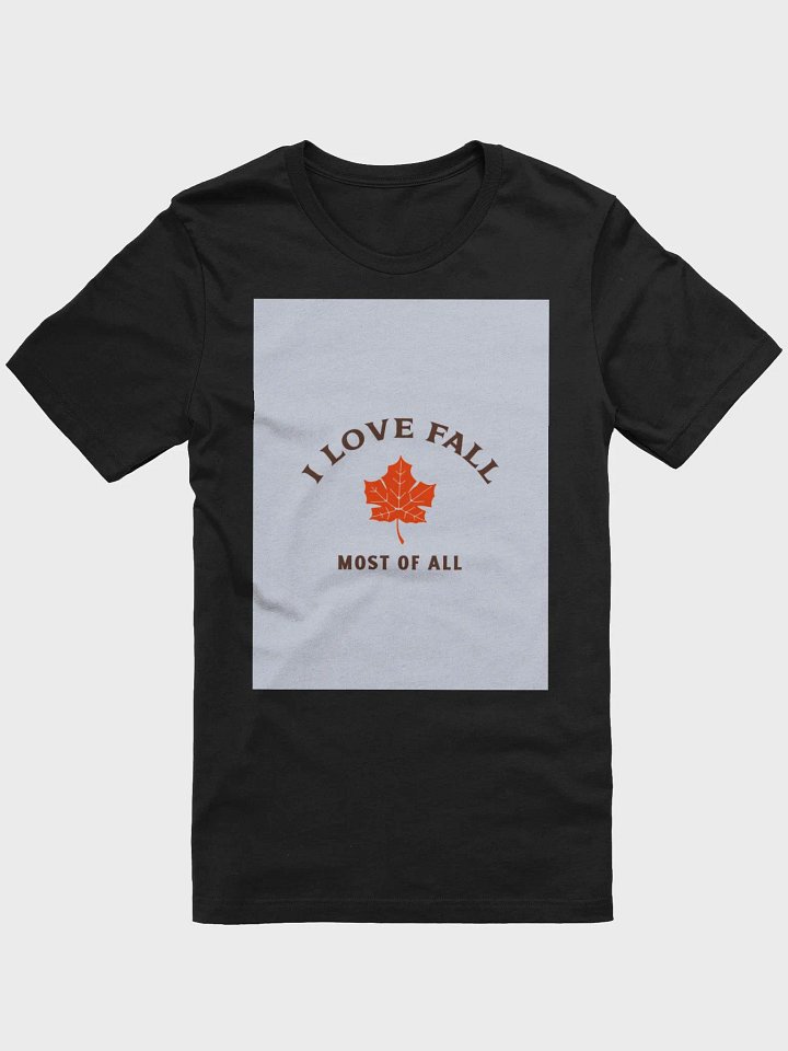 I Love Fall Most Of All TShirt product image (1)