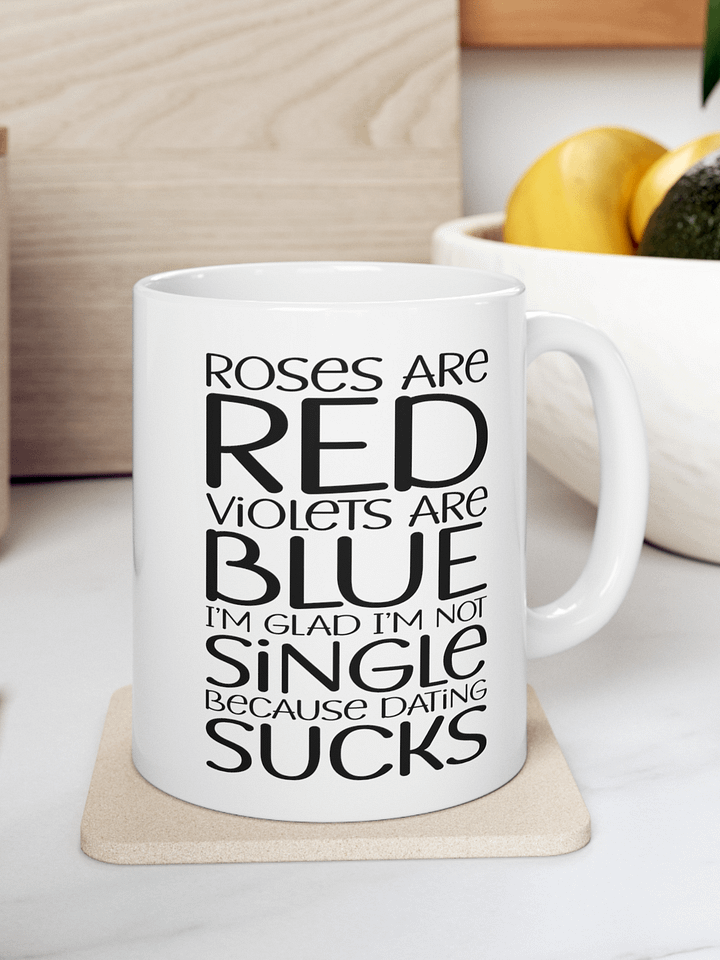 I'm Glad I'm Not Single Because Dating Sucks product image (1)