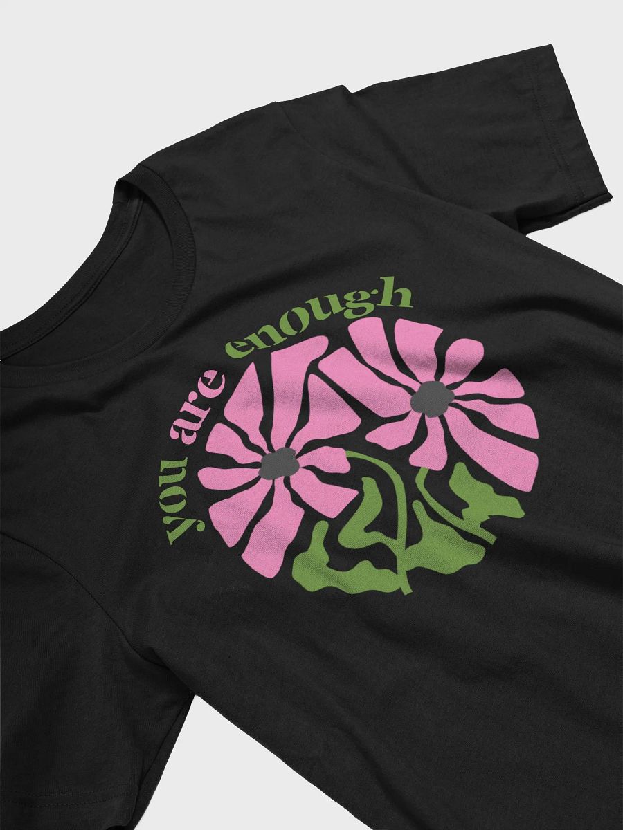 You Are Enough Inspiration Quote Colorful Floral T-shirt product image (4)