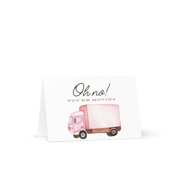 Oh no! You're Moving Card product image (2)