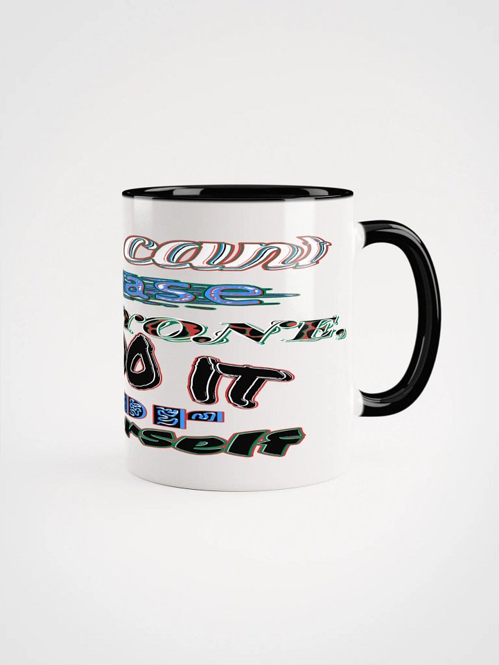 You Cant Please Everyone, So Do It For Yourself - Ceramic Mug with Color Inside product image (7)
