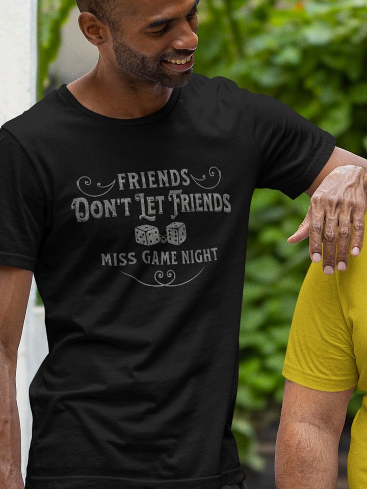 Game Night Shirt for Board Gaming Friends, Friendship Dice Board Game T-shirt, Friends Don't Let Friends Miss Game Night product image (1)