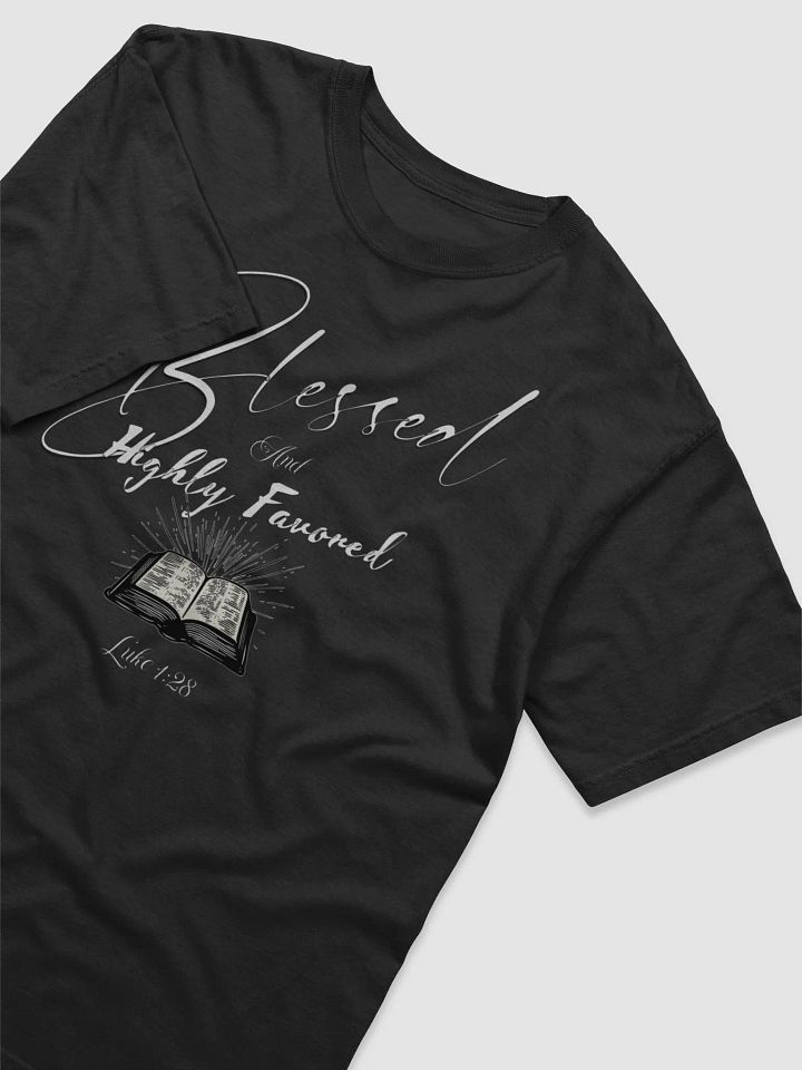 Blessed And Highly Favored Religious T-Shirt product image (2)