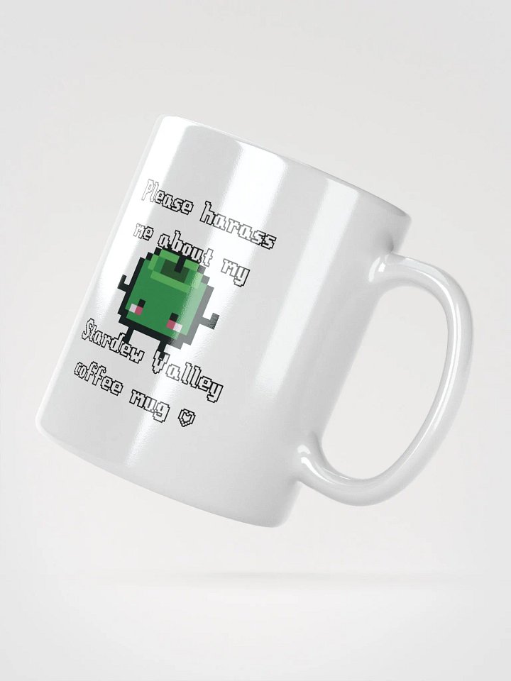 Please Harass Me About My Stardew Valley Coffee Mug <3 product image (2)