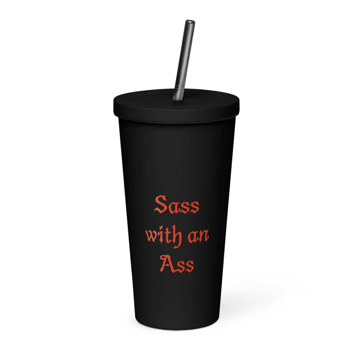 Sass with an Ass Insulated Tumbler with straw product image (1)