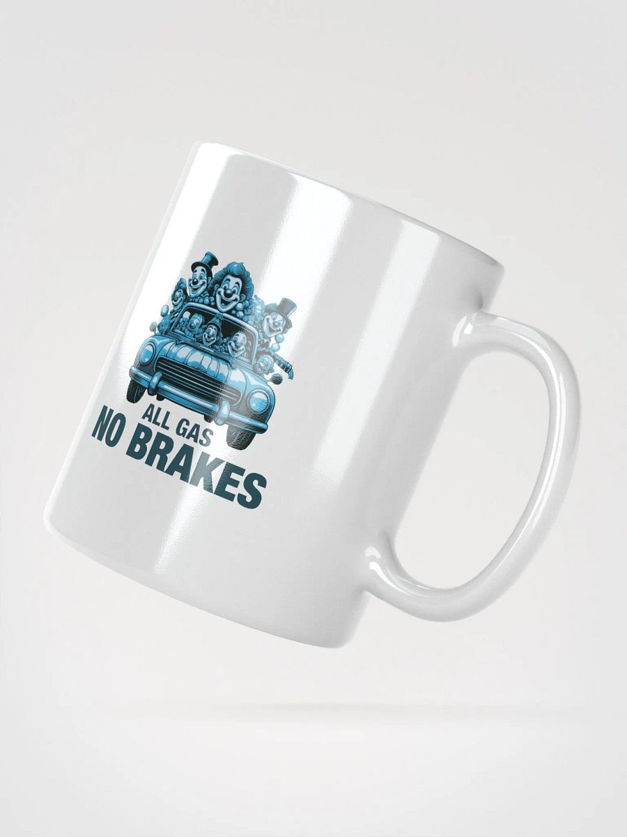 All Gas No Brakes Motivational Student Mug product image (2)