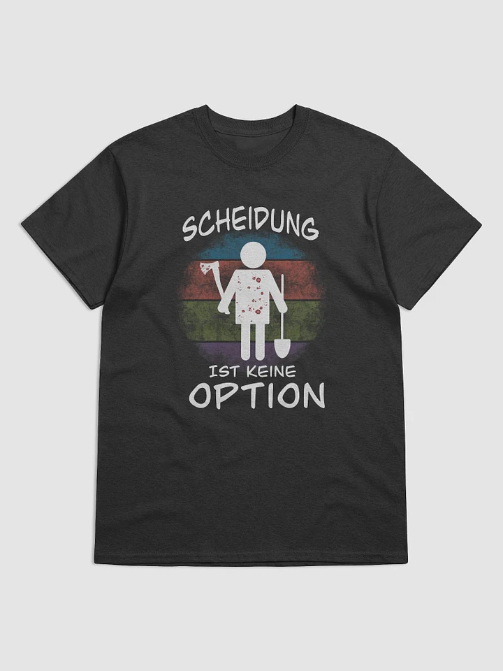 T-Shirt - Scheidung ist keine Option Men's Edition product image (1)