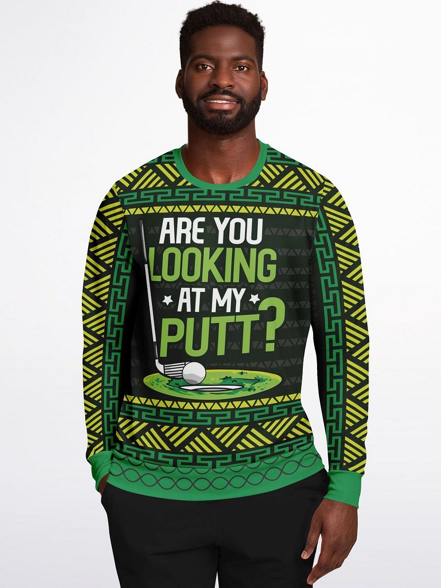 Funny Golf Sweatshirt - Are You Looking at My Putt | Golfer Christmas Gift | Unisex Winter Golf Outfit | Holiday Golf Humor Sweater product image (5)