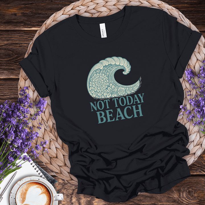 Not Today Beach Tee product image (2)