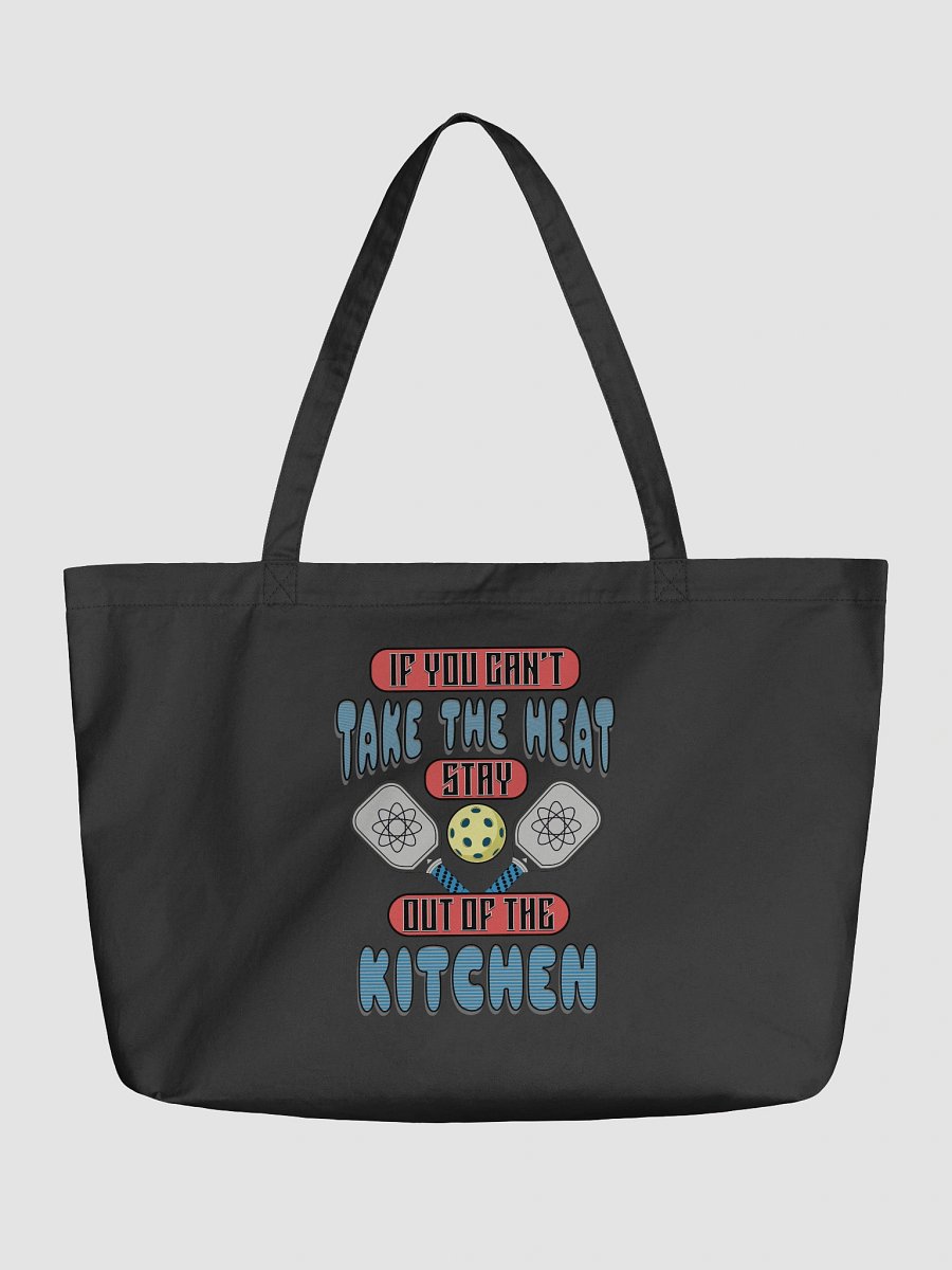If You Cant Take The Heat Stay Out Of The Kitchen Pickleball Statement Tote product image (2)