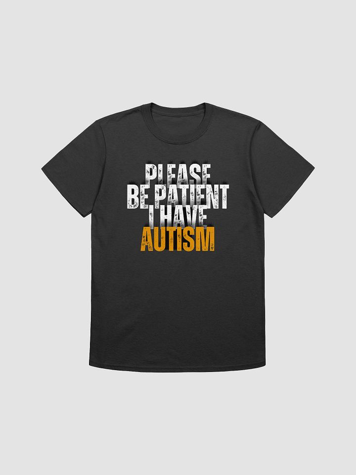 Please Be Patient I Have Autism Unisex T-Shirt V9 product image (1)