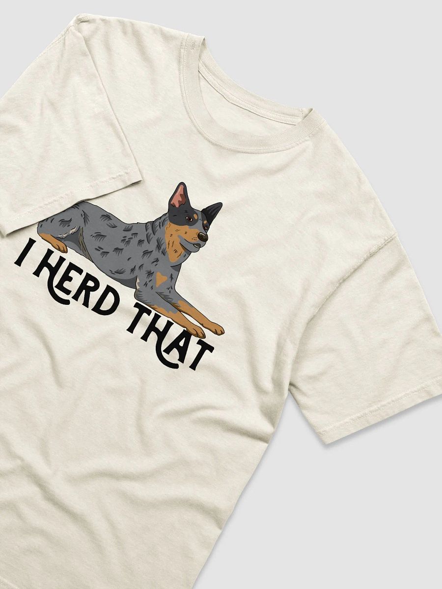I Herd That | T-Shirt for Australian Cattle Dog (Blue Heeler) Owners product image (20)