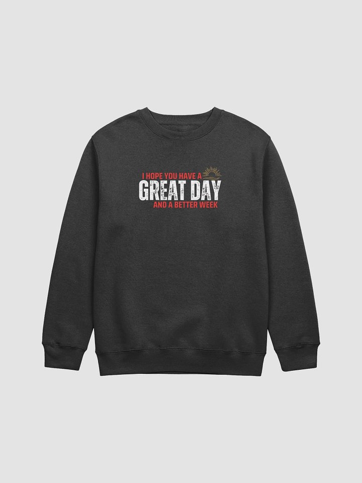 Have a Great Day Signature Sweatshirt product image (1)