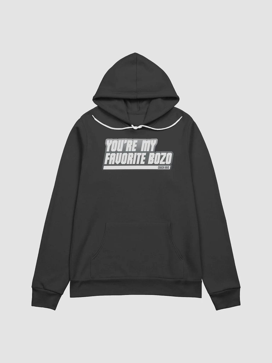 You're my favorite BOZO White Hoodie product image (1)
