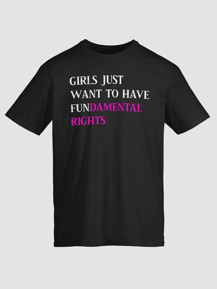 Girls Just Want to Have Fundamental Rights T-Shirt product image (2)