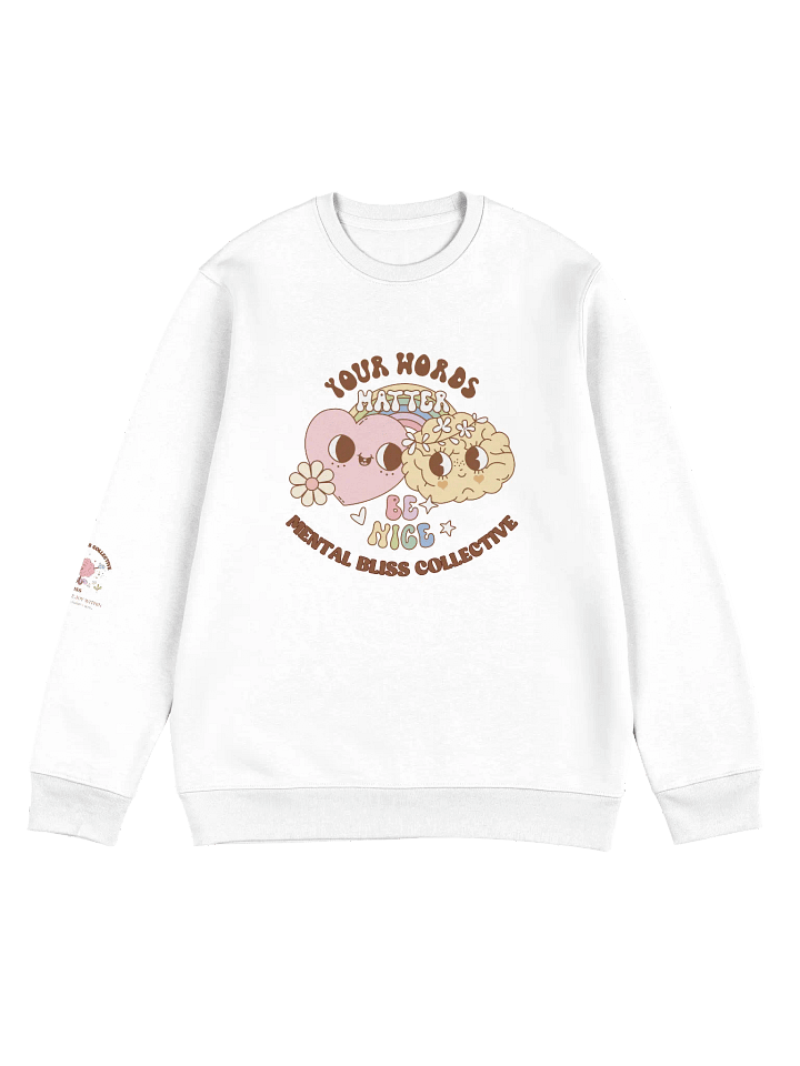 "Your Words Matter, Be Nice" Organic Unisex Sweatshirt – Spread Kindness and Positivity product image (1)