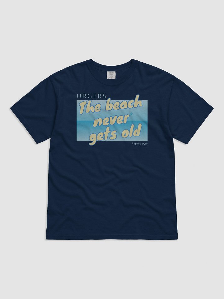Urgers The beach Never Gets Old Shirt product image (1)