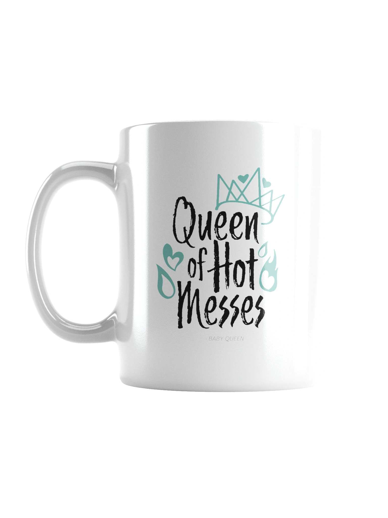 Queen Of Hot Messes White Glossy Mug product image (3)