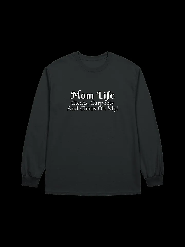 Mom Life - Cleats Carpools and Chaos-Oh My - Gildan Ultra Cotton Unisex Long Sleeve T-Shirt - Dark Colors product image (2)